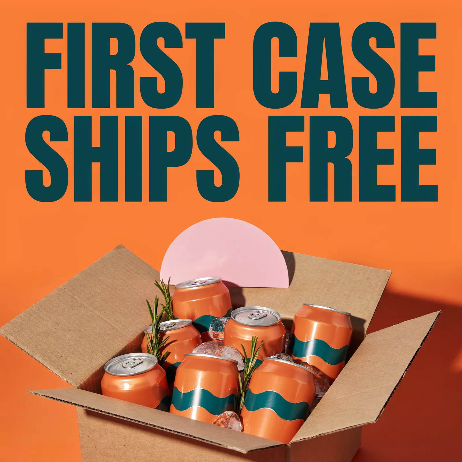 Social post: First case ships free, with an open box of tangerine cans